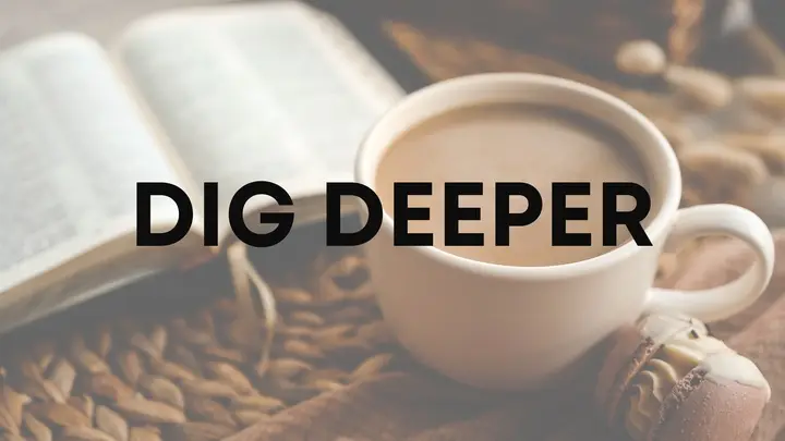 DIG DEEPER - Oaks Church event